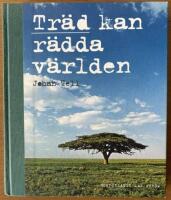 Tr&auml;d kan r&auml;dda v&auml;rlden