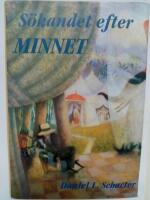 S&ouml;kandet efter minnet : hj&auml;rnan, psyket och det f&ouml;rflutna