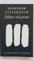 Litteraturens klassiker. Romersk litteratur. Dikter och prosa