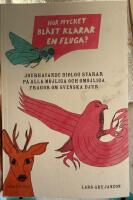 Hur mycket bl&aring;st klarar en fluga? : jourhavande biolog svarar p&aring; alla m&ouml;jliga och om&ouml;jliga fr&aring;gor om svenska djur