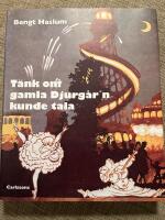 T&auml;nk om gamla Djurg&aring;rn kunde tala :  om Djurg&aring;rdsn&ouml;jen f&ouml;rr och nu