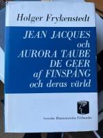 Jean Jacques och Aurora Taube de Geer af Finsp&aring;ng och deras v&auml;rld