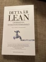 Detta &auml;r Lean : l&ouml;sningen p&aring; effektivitetsparadoxen