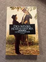 Den svenska filmens historia : en &ouml;versikt