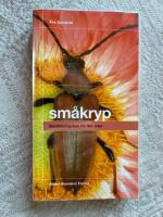 Sm&aring;kryp : Best&auml;mningsbok f&ouml;r 445 arter