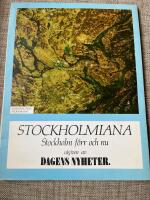 Stickholmiana Stockholmiana Stockholm f&ouml;rr och nu