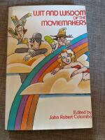 Wit and Wisdom of the Moviemakers