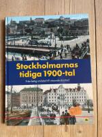 Stockholmarnas tidiga 1900-tal - fr&aring;n fattig sm&aring;stad till v&auml;xande storstad  : [1900-1939]