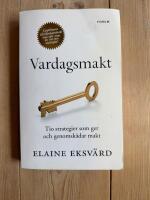 Vardagsmakt : tio strategier som ger och genomsk&aring;dar makt