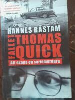 Fallet Thomas Quick : att skapa en seriemördare