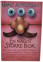 En n&aring;got st&ouml;rre bok : om rosa rum, gummitummar, E Semmelmans l&aring;nga n&auml;sa, F., limerickar och annat avfall i ett h&ouml;rn av tr&auml;dg&aring;rden