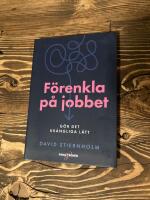 F&ouml;renkla p&aring; jobbet - G&ouml;r det kr&aring;ngliga l&auml;tt