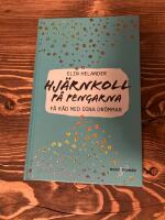 Hj&auml;rnkoll p&aring; pengarna - F&aring; r&aring;d med dina dr&ouml;mmar