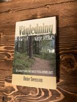 V&auml;gledning varje vecka : ett &aring;rs vandring med Bibelns m&auml;nniskor : [en andaktsbok f&ouml;r varje vecka under &aring;ret]