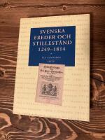 Svenska freder och stillest&aring;nd 1249-1814
