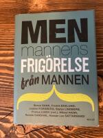 Men : mannens frig&ouml;relse fr&aring;n mannen