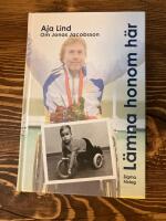 L&auml;mna honom h&auml;r : boken om Jonas Jacobsson, v&auml;rldens fr&auml;mste manliga paralympier