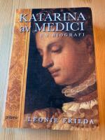 Katarina av Medici : en biografi