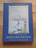 Ett f&ouml;nster mot Riddarfj&auml;rden : Stockholm i ett vattenperspektiv
