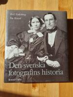 Den svenska fotografins historia : 1840-1940