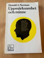 Uppm&auml;rksamhet och minne : en introduktion till m&auml;nsklig informationsbehandling