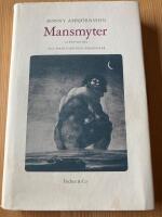 Mansmyter : liten guide till manlighetens paradoxer