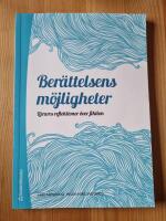 Ber&auml;ttelsens m&ouml;jligheter : l&auml;rares reflektioner &ouml;ver fiktion