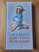 Kom i form p&aring; 30 dagar : maten, motionen och motivationen