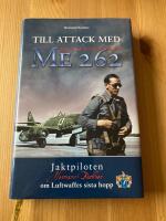 Till attack med Messerschmitt Me262  : [jaktpiloten Hermann Buchner om Luftwaffes sista hopp