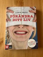 F&ouml;r&auml;ndra ditt liv : med KBT och motiverande samtal MI