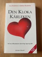 Den kloka k&auml;rleken - Att leva tillsammans utan att ge upp sig sj&auml;lv