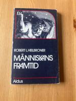 M&auml;nniskans framtid