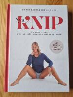 Nya Knip : f&ouml;r starkare kropp, stoltare h&aring;llning, b&auml;ttre sex