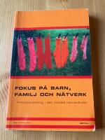 Fokus p&aring; barn, familj och n&auml;tverk : metodutveckling i den sociala barnav&aring;rden