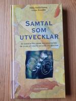 Samtal som utvecklar : en handbok f&ouml;r chefer och medarbetare : om viljan att f&ouml;rst&aring; och g&ouml;ra sig f&ouml;rst&aring;dd