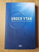 Under ytan : mentala h&ouml;jder ur sj&auml;lens djup