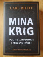 Mina krig : politik och diplomati i fredens tj&auml;nst