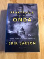 Det praktfulla & det onda : Churchill, London & motst&aring;ndet under Blizen