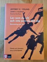 Lev som du vill och inte som du l&auml;rt dig