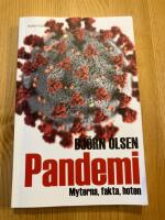 Pandemi : myterna, fakta, hoten