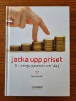Jacka upp priset - Sluta fega:paketera och s&auml;lj