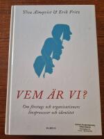 Vem &auml;r vi?: om f&ouml;retags och organisationers livsprocesser och identitet