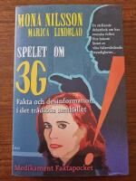 Spelet om 3G : fakta och desinformation i det tr&aring;dl&ouml;sa samh&auml;llet
