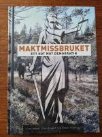 Maktmissbruket - ett hot mot demokratin