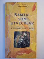 Samtal som utvecklar : en handbok f&ouml;r chefer och medarbetare om viljan att f&ouml;rst&aring; och g&ouml;ra sig f&ouml;rst&aring;dd