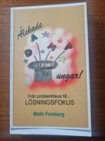 &Auml;lskade DAMP-ungar! : fr&aring;n problemfokus till l&ouml;sningsfokus