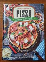 Pizza : gr&auml;dda, grilla, njut