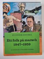 Ny svensk historia: Ett folk p&aring; marsch 1947-1959