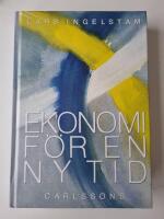 Ekonomi f&ouml;r en ny tid : l&auml;robok om industrisamh&auml;llet och framtiden