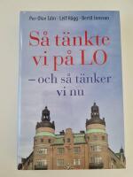 S&aring; t&auml;nkte vi p&aring; LO : och s&aring; t&auml;nker vi nu